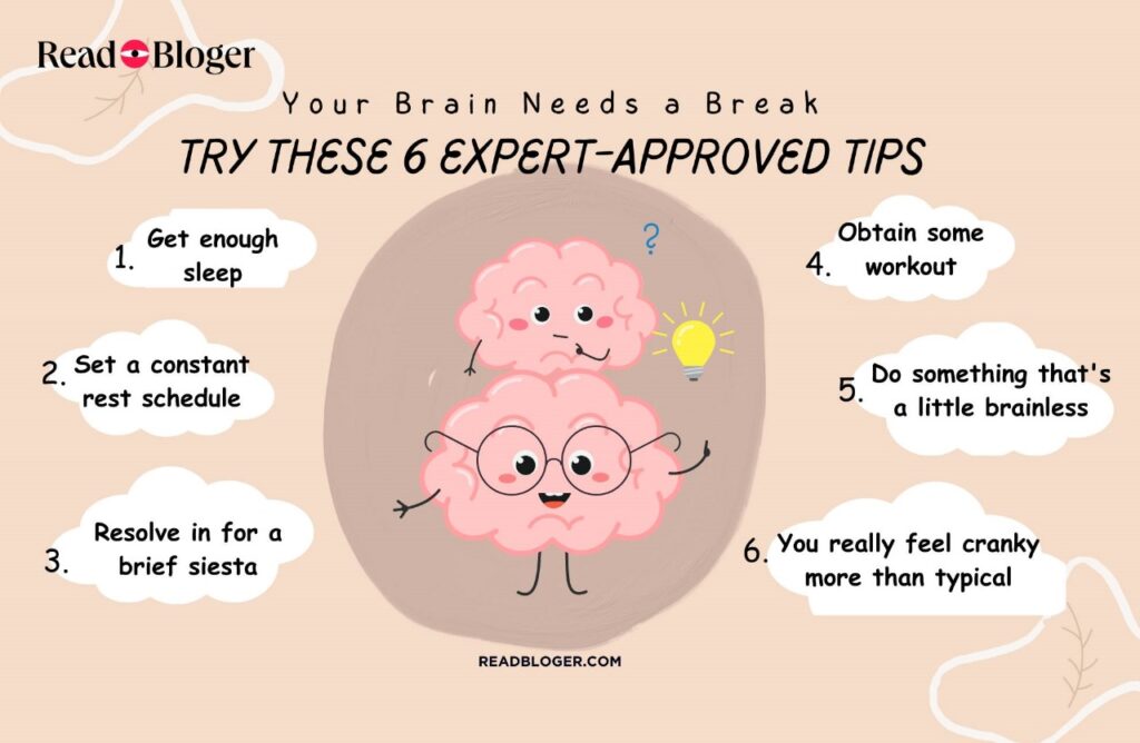 Your Brain Needs a Break Try These 6 Expert-Approved Tips